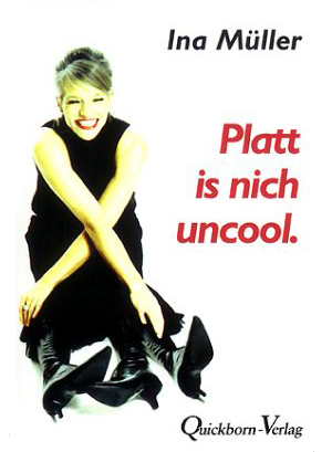 Platt is nich uncool